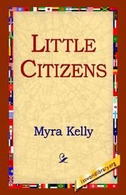 Cover of: Little Citizens by Myra Kelly, Myra Kelly