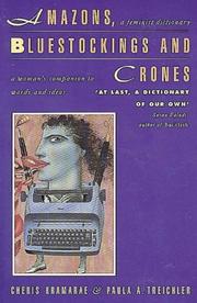 Cover of: Amazons, Bluestockings and Crones: A Feminist Dictionary