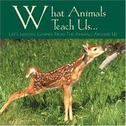 Cover of: What Animals Teach Us: Life's Lessons Learned From the Animals Around Us