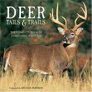 Cover of: Deer Tails & Trails: The Complete Book Of Everything Whitetail