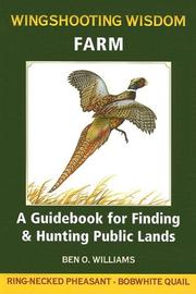 Cover of: Wingshooting wisdom.: a guidebook for finding & hunting public lands