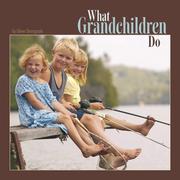 Cover of: What Grandchildren Do by Glenn Dromgoole