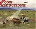 Cover of: Cow Abductions 2008 Calendar