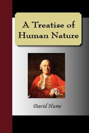 Cover of: A Treatise of Human Nature by David Hume, David Hume