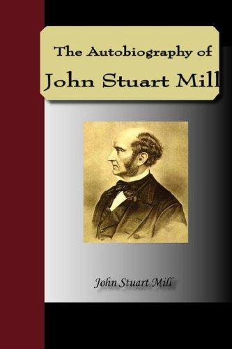 The Autobiography of John Stuart Mill by John Stuart Mill