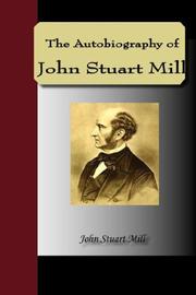Cover of: The Autobiography of John Stuart Mill by John Stuart Mill