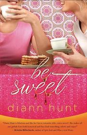 Cover of: Be Sweet by Diann Hunt
