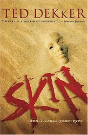 Cover of: Skin by Ted Dekker, Ted Dekker