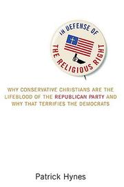 In Defense of the Religious Right by Patrick Hynes