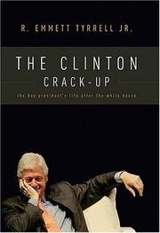 Cover of: The Clinton Crack-Up by R. Emmett Tyrrell