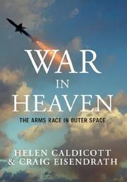 Cover of: War in Heaven by Helen Caldicott, Craig Eisendrath