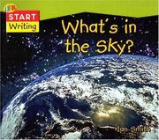 Cover of: What's in the Sky (QEB Start Writing) by 