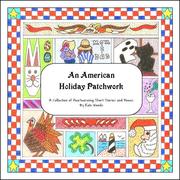 Cover of: American Holiday Patchwork: A Collection of Heartwarming Short Stories and Poems