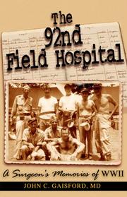 Cover of: The 92nd Field Hospital: a Surgeon's Memories of WWII