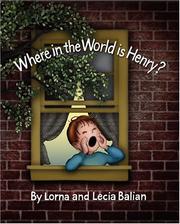 Cover of: Where in the world is Henry? | Lorna Balian