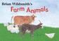 Cover of: Brian Wildsmith's Farm Animals
