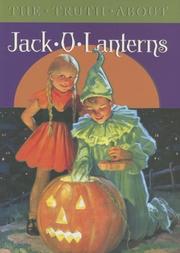 Cover of: The Truth about Jack-O-Lanterns (Truth about) by Blue Lantern Studio