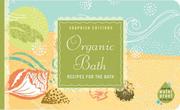 Cover of: Organic Bath: Creating a Natural, Healthy Haven (Soapdish Editions)
