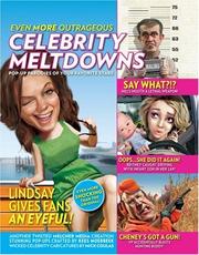 Cover of: Even More Outrageous Celebrity Meltdowns: Pop-Up Parodies of Your Favorite Stars