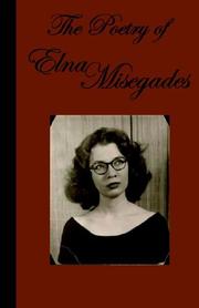 The Poetry of Elna Misegades by Elna Misegades