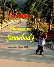 Cover of: Becoming a Champion Somebody by Joseph A. Bailey, Joseph A. Bailey