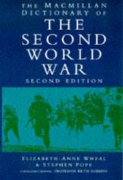 Cover of: The MacMillan Dictionary of the Second World War by Elizabeth-Anne Wheal, Stephen Pope