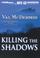 Cover of: Killing the Shadows