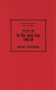 Cover of: To the Dark Star: 1962-69 (The Collected Stories of Robert Silverberg)
