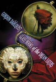 Cover of: Glass Books of the Dream Eaters by Gordon Dahlquist