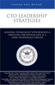 Cover of: CTO Leadership Strategies: CTOs from Dow Corning, Travelocity, and more on Aligning Technology with Business & Impacting the Bottom Line as a Chief Technology Officer (Inside the Minds)