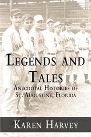 Cover of: Legends and tales: anecdotal histories of St. Augustine, Florida
