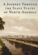 cover of A Journey Through the Slave States of North America