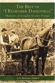 Cover of: The Best of "I Remember Dahlonega": Memories of Lumpkin County, Georgia