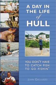 Cover of: A Day in the Life of Hull: You Don't Have to Catch Fish to Go Fishin'