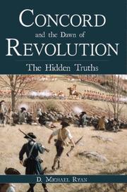 Cover of: Concord and the Dawn of Revolution: The Hidden Truths