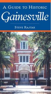 Cover of: A Guide to Historic Gainesville by Steve Rajtar