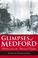 Cover of: Glimpses of Medford
