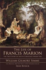 Cover of: The Life of Francis Marion by William Gilmore Simms