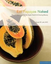 Cover of: Eat Papayas Naked by Susan M. Lark