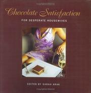 Cover of: Chocolate Satisfaction: For Desperate Housewives