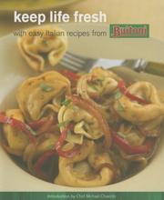 Cover of: Keep Life Fresh with Easy Italian Recipes from Buitoni by Michael Chiarello