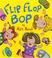 Cover of: Flip flop bop