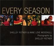 Every season by Shelley Rotner, Anne Love Woodhull, Shelly Rotner
