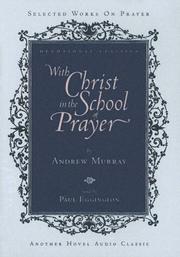 Cover of: With Christ in the School of Prayer (Devotional Classics) by Andrew Murray