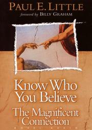 Cover of: Know Who You Believe: The Magnificent Connection