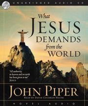 Cover of: What Jesus Demands of the World by John Piper