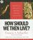 Cover of: How Should We Then Live: The Rise and Decline of Western Thought and Culture 