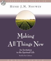 Cover of: Making All Things New by Henri J. M. Nouwen, Henri J. M. Nouwen