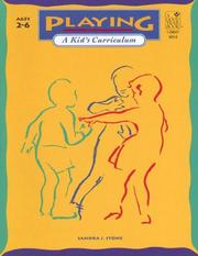 Cover of: Playing a Kids Curriculum by Sandra Stone