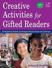 Cover of: Creative Activities for Gifted Readers, Grades K-2: Dynamic Investigations, Challenging Projects, and Energizing Assignments
